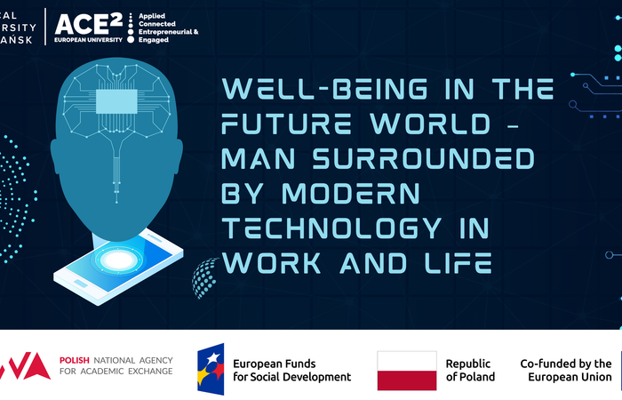 Pilotażowy Program Kursu dla Studentów Sojuszu ACE2-EU:"Well-being in the future world – man surrounded by modern technology in work and life”